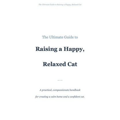 The Ultimate Guide to Raising a Happy Relaxed Cat - Ebook